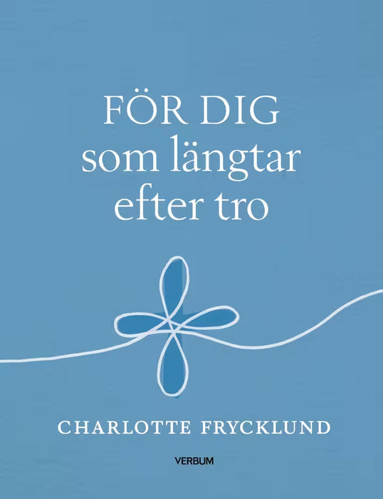 För dig som längtar efter tro