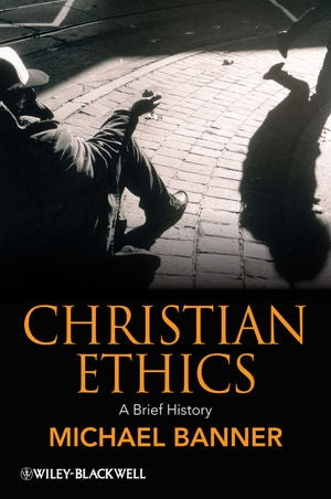 Christian Ethics - A Brief History