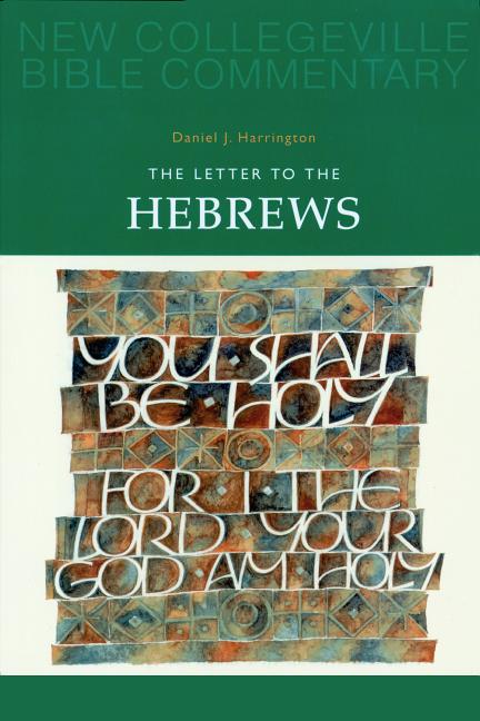 Letter to the Hebrews - New Collegeville Bible Commentary: New Testament 11