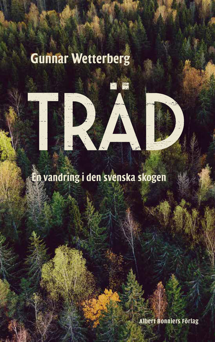 Träd: en vandring i den svenska skogen