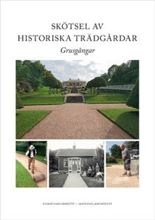 Skötsel av historiska trädgårdar - grusgångar