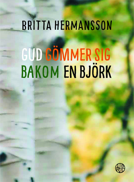 Gud gömmer sig bakom en björk