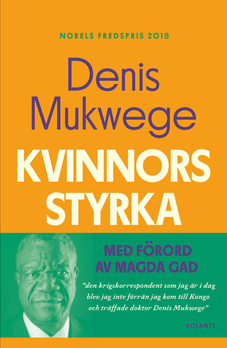 Kvinnors styrka: vad jag lärt mig av kampen på det sexuella våldets frontlinje