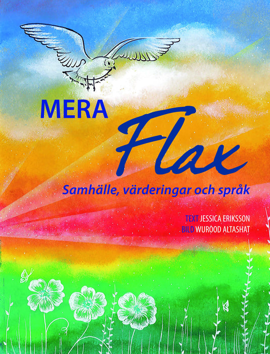 Mera Flax: Samhälle, värderingar och språk