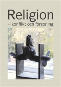 Religion - konflikt och försoning. Kristen humanism 2014. Med bidrag av bl.a. Sara Gehlin, Kristian Gerner, Göran Eidevall och Marika Griehsel.